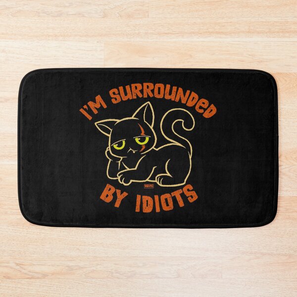 Item preview, I'm Surrounded By Idiots designed and sold by World Domination For Cats ®.