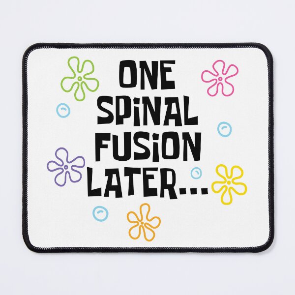 Item preview, One Spinal Fusion Later T-Shirts Tees Stickers Pins Magnets Mugs Funny Arthrodesis Vertebral Interbody Fusion Humorous Gifts designed and sold by ChronicillnessT.