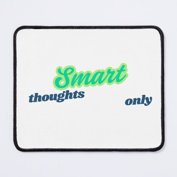Item preview, Smart thoughts only designed and sold by ArtistTejal.
