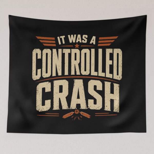 Item preview, It Was A Controlled Crash designed and sold by Dago345.