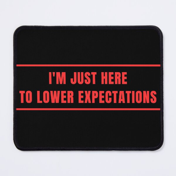 Item preview, Lower Expectations Sarcastic Quote designed and sold by Lyfeinsights.