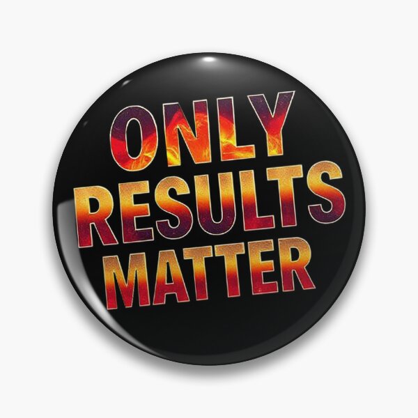 Item preview, Only Results Matter Success Mindset Motivation Quote designed and sold by Endless7Art.