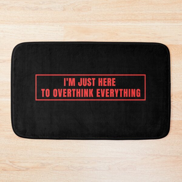 Item preview, I'm only here to overthink everything. designed and sold by Lyfeinsights.