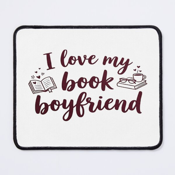 Item preview, I love my book boyfriend designed and sold by Comfy Creations.