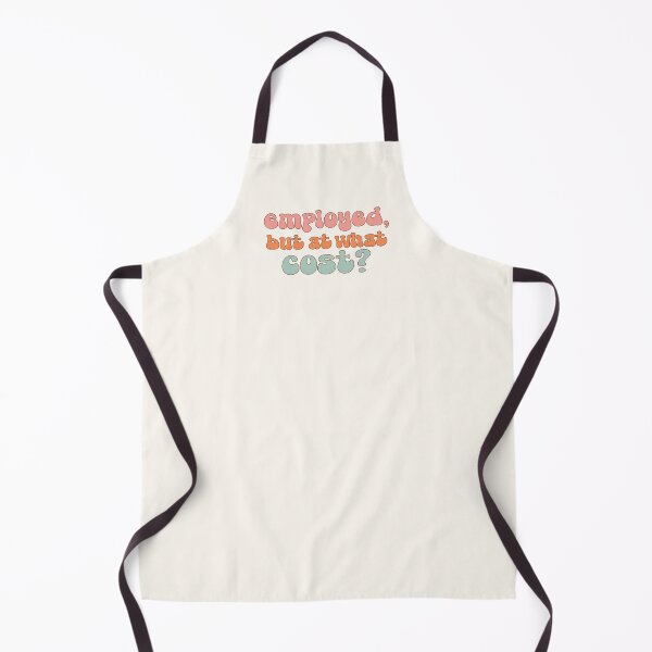 Item preview, Employed, but at what cost? | coping humor designed and sold by MamSelle.