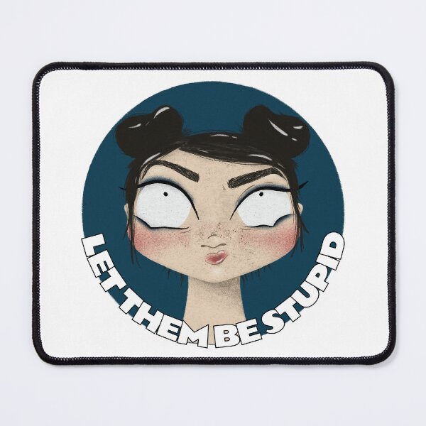 Item preview, Let them be stupid - sassy thoughts designed and sold by BlackMuffinDigital.