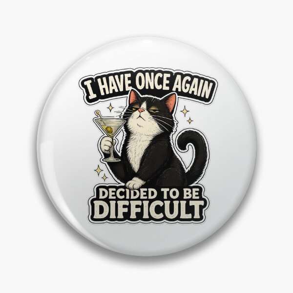 Item preview, I Have Once Again Decided To Be Difficult Cat Funny Sarcastic Quote Design designed and sold by Shabrinox.