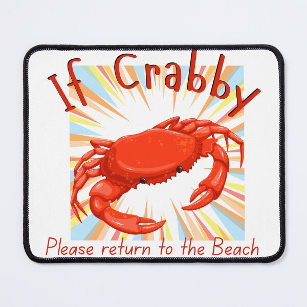 Item preview, If Crabby, Please Return to the Beach - Funny Crab Pun T-Shirt designed and sold by DonnaRaine.