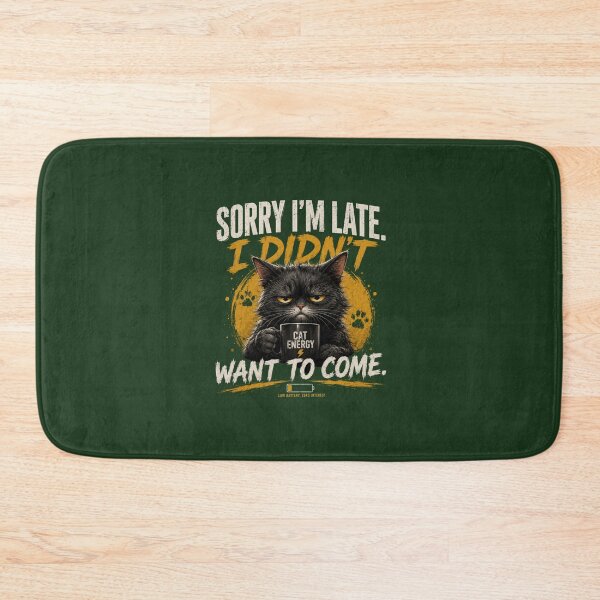 Item preview, SORRY I'M LATE I DIDN'T WANT TO COME FUNNY BLACK CAT designed and sold by LowBatteryStudio ⭐.