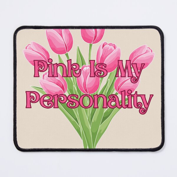 Item preview, Pink Is My Personality designed and sold by PinkAlways0603.