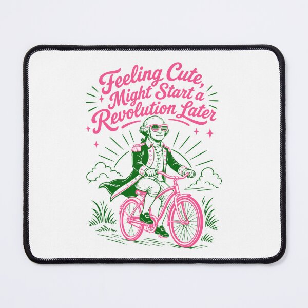 Item preview, Feeling Cute Might Start A Revolution Later George Washington designed and sold by Ali-printshop.