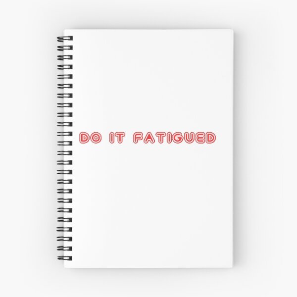 Item preview, Do it Fatigued - Motivational quote for Gym Warriors designed and sold by DJELITEZ.