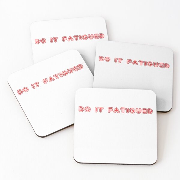 Item preview, Do it Fatigued - Motivational quote for Gym Warriors designed and sold by DJELITEZ.