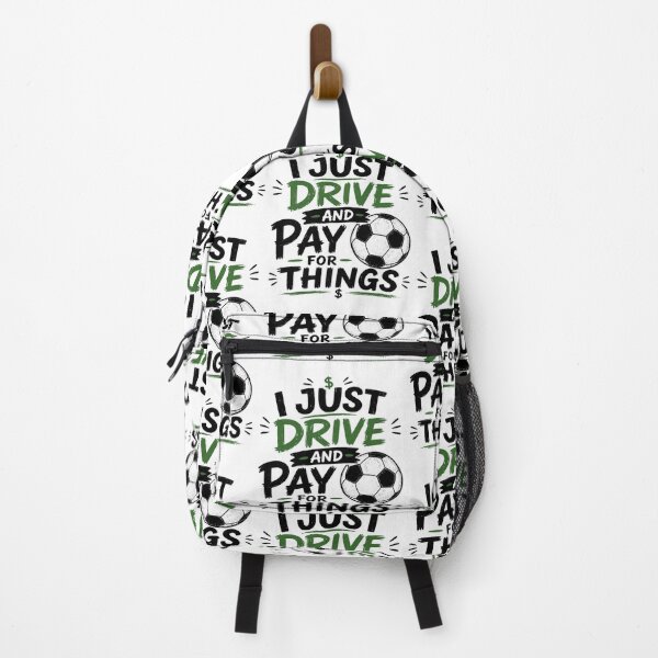 Item preview, I Just Drive And Pay For Things Funny Soccer Mom Dad designed and sold by Ali-printshop.