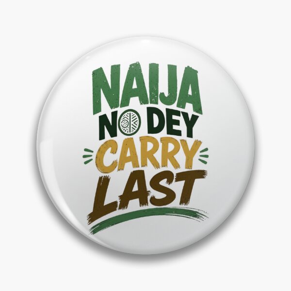 Item preview, Naija No Dey Carry Last designed and sold by wordeepod.