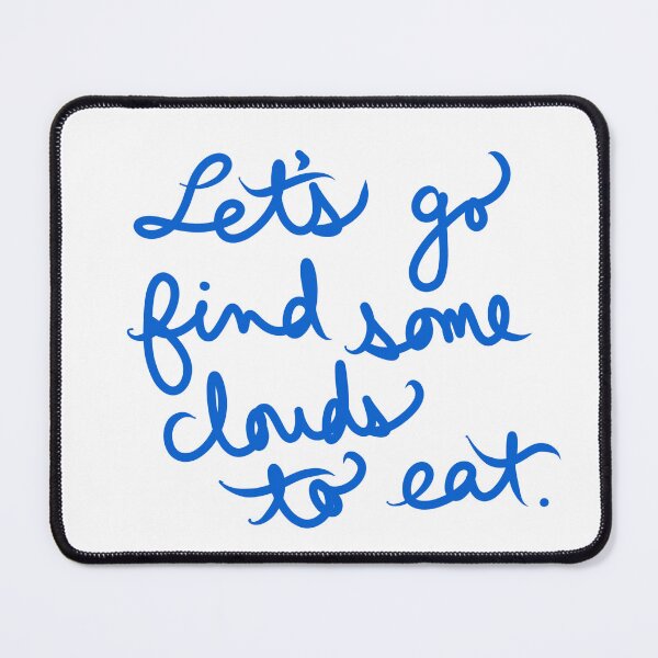 Item preview, Let’s Go Find Some Clouds to Eat designed and sold by abeink.