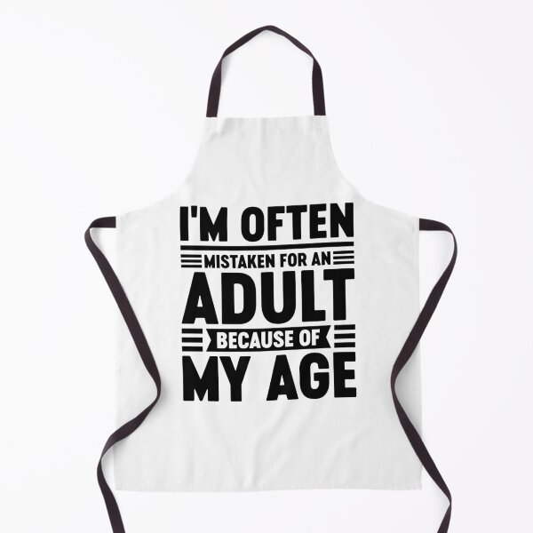 Item preview, I'm Often Mistaken for an Adult Because of My Age designed and sold by gunaone-design.