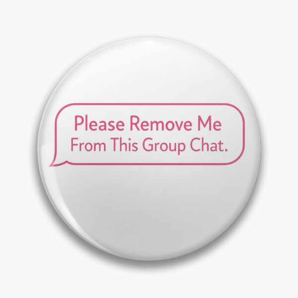 Item preview, Please Remove Me From This Group Chat Funny Pink Typography Retirement designed and sold by Print Loft.