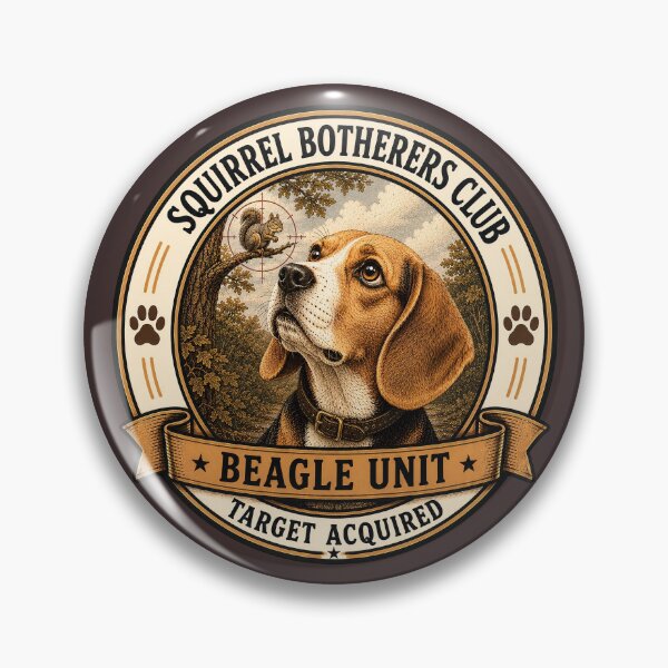 Item preview, Squirrel Botherers Club - Beagle Unit - Target Acquired/ Funny Beagle Badge Logo  designed and sold by Halejo68.