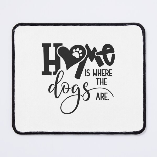 Item preview, Home Is Where The Dogs Are | Dog Lover Typography Design designed and sold by VividMorphk.