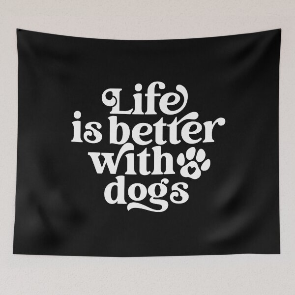 Item preview, Life Is Better With Dogs | Dog Lover Typography Quote  designed and sold by VividMorphk.