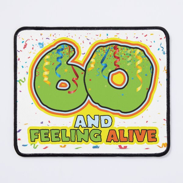 Item preview, 60 and Feeling Alive - Funny 60th Birthday Celebration designed and sold by PCStudio57.