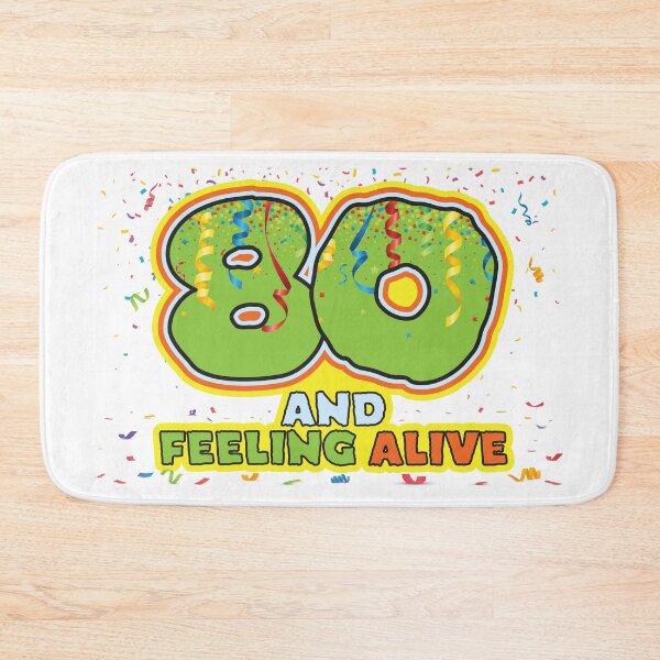 Item preview, 80 and Feeling Alive - Funny 80th Birthday Celebration designed and sold by PCStudio57.