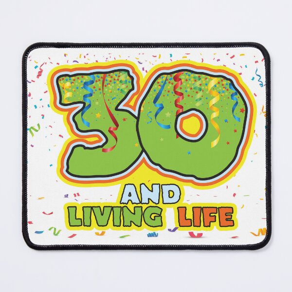 Artikelvorschau, 30 und das Leben genießen – Lustige Feier zum 30. Geburtstag entworfen und verkauft von PCStudio57.