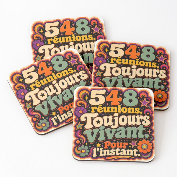 Item preview, 548 meetings. Still alive. For now. – Funky office humor. designed and sold by Eric Sintès.