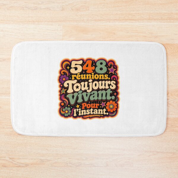 Item preview, 548 meetings. Still alive. For now. – Funky office humor. designed and sold by Eric Sintès.