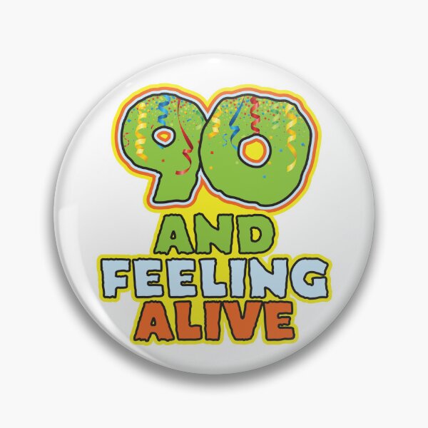 Item preview, 90 and Feeling Alive - Funny 90th Birthday Celebration designed and sold by PCStudio57.