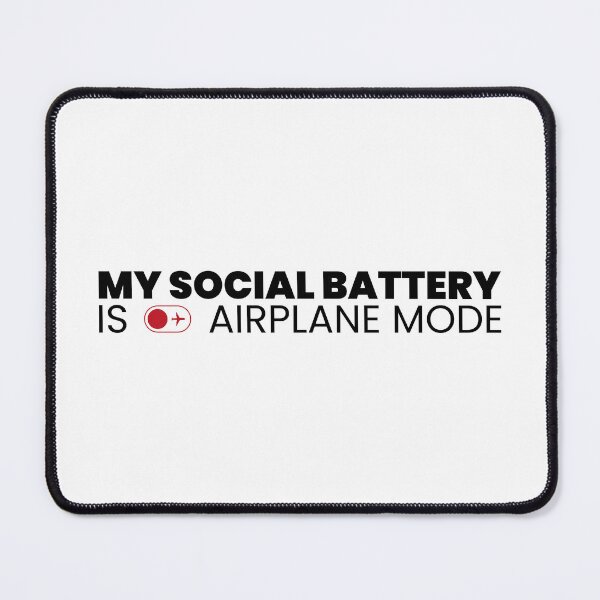 Item preview, My Social Battery Is On Airplane Mode | Funny Introvert & Social Anxiety Design designed and sold by Gotcha-Studio.