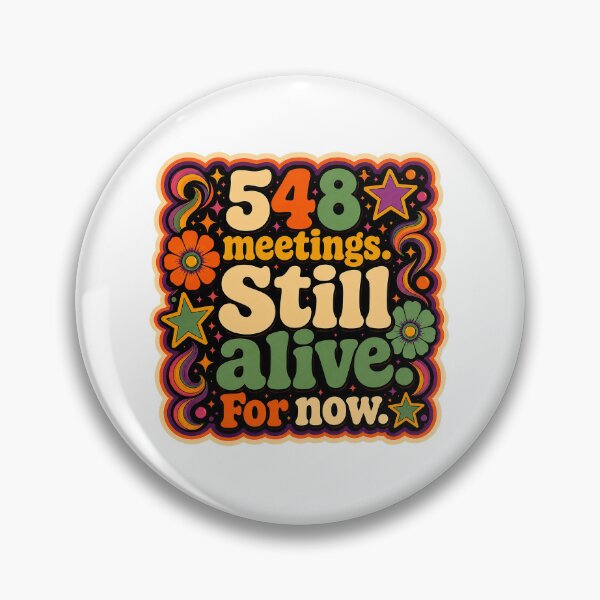 Item preview, 548 Meetings. Still Alive. For Now. | Funny Office Meeting Funky Vintage T-Shirt designed and sold by Eric Sintès.