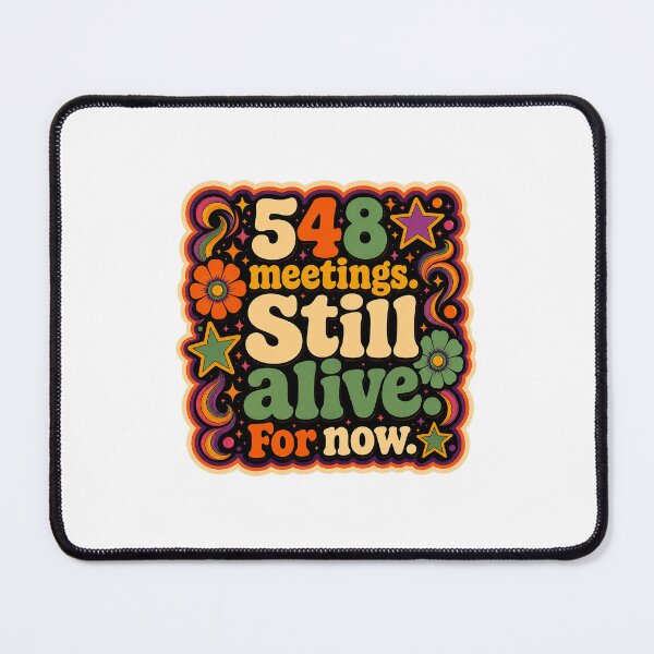 Item preview, 548 Meetings. Still Alive. For Now. | Funny Office Meeting Funky Vintage T-Shirt designed and sold by Eric Sintès.
