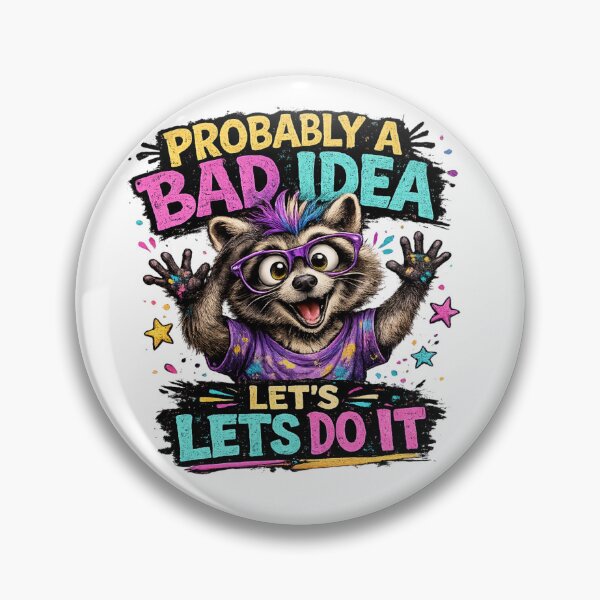 Item preview, Probably A Bad Idea Let's Do It Funny Raccoon Design designed and sold by HippyRikky.