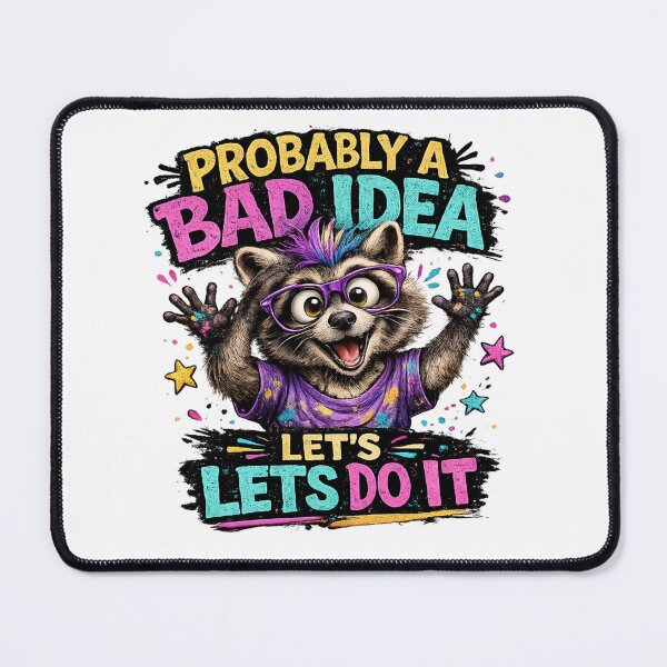Item preview, Probably A Bad Idea Let's Do It Funny Raccoon Design designed and sold by HippyRikky.