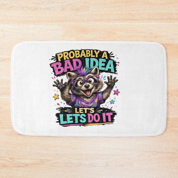 Item preview, Probably A Bad Idea Let's Do It Funny Raccoon Design designed and sold by HippyRikky.