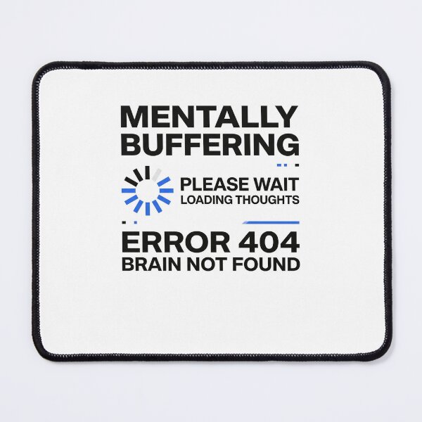 Item preview, Mentally Buffering Funny Loading Brain Humor T-Shirt designed and sold by Egyptian king ⭐⭐⭐⭐⭐.