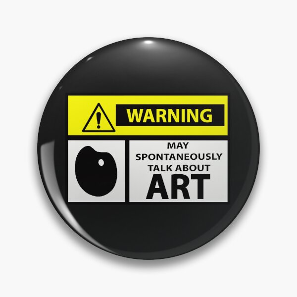 Item preview, Warning: May Spontaneously Talk About Art" Artist Humor designed and sold by MagpieSprings.
