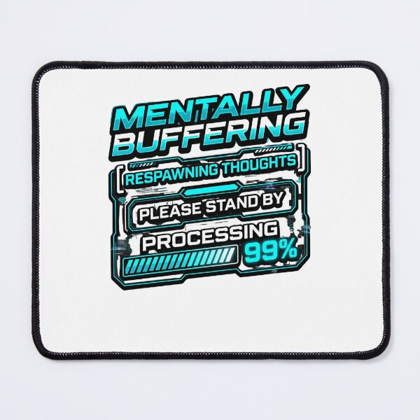 Item preview, Mentally Buffering Gaming Humor Funny Loading T-Shirt designed and sold by Egyptian king ⭐⭐⭐⭐⭐.