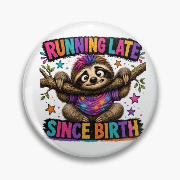 Item preview, Running Late Since Birth Funny Sloth Shirt Design designed and sold by HippyRikky.
