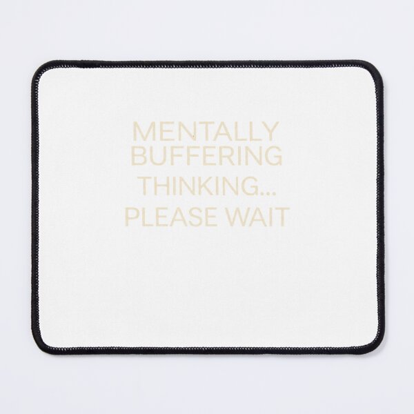 Item preview, Mentally Buffering Minimalist Funny Overthinking T-Shirt designed and sold by Egyptian king ⭐⭐⭐⭐⭐.
