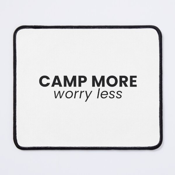 Item preview, Camp More Worry Less Funny Camping Tee designed and sold by 7Four1 Designs.
