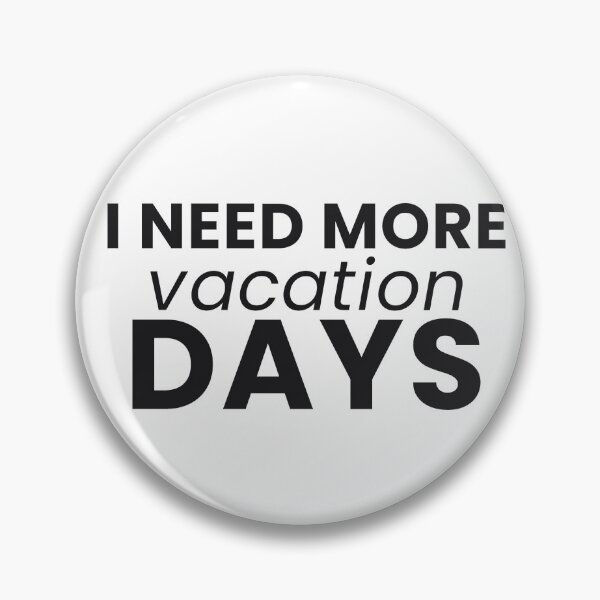 Item preview, I Need More Vacation Days Funny Travel Work Tee designed and sold by 7Four1 Designs.