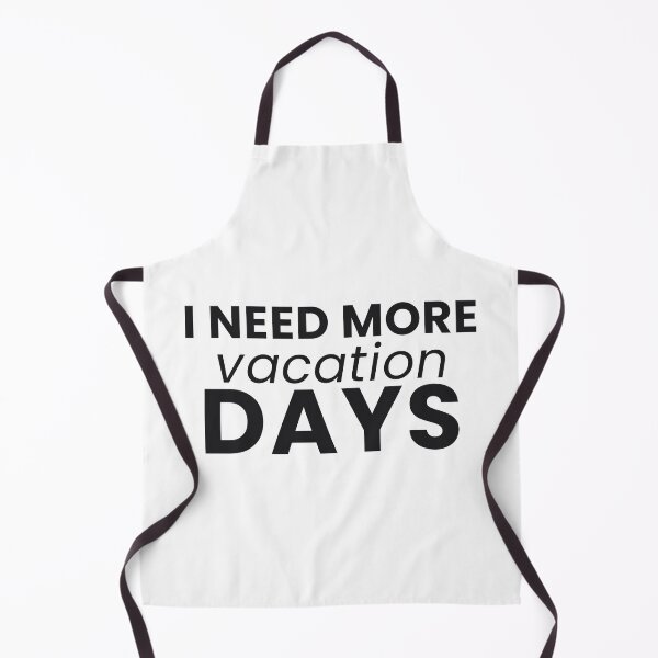 Item preview, I Need More Vacation Days Funny Travel Work Tee designed and sold by 7Four1 Designs.