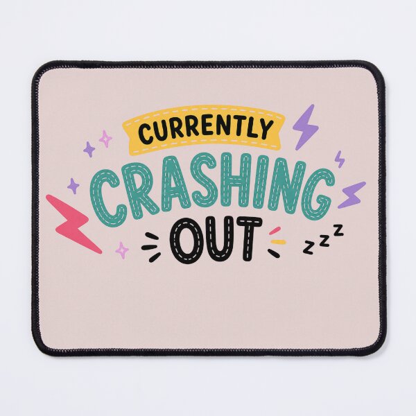 Item preview, Currently Crashing Out | Funny Mental Health & Burnout Graphic designed and sold by SweetTeezPrints.