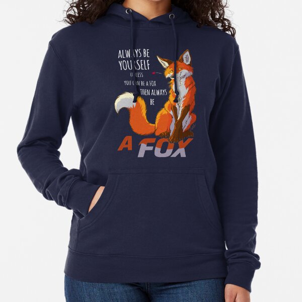Always be a fox- for dark backgrounds Lightweight Hoodie