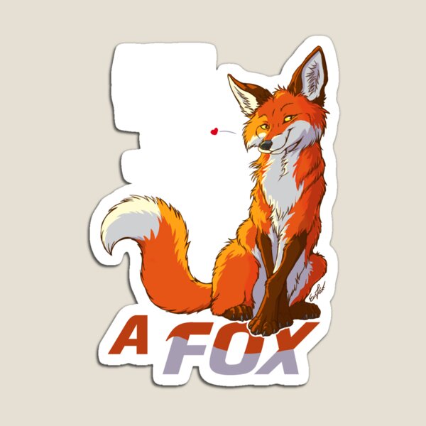 Always be a fox- for dark backgrounds Magnet