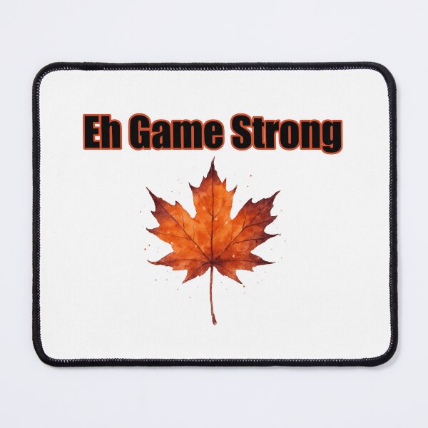 Item preview, Eh Game Strong Funny Canadian Culture Design designed and sold by Dreamsartistry.
