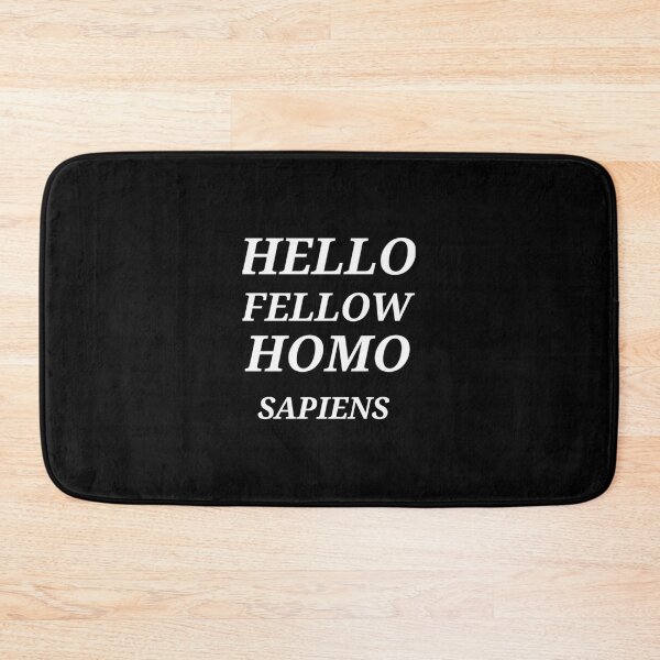 Item preview, Hello, fellow homosapiens  designed and sold by DancingCreek.
